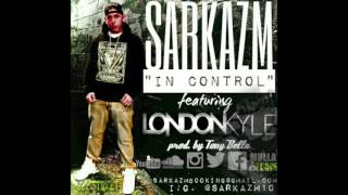 Sarkazm - In Control Feat London Kyle