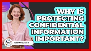 Why Is Protecting Confidential Information Important?