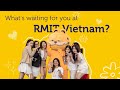 What's waiting for you at RMIT Vietnam?