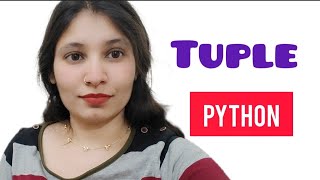 Tuples in Python Explained | Immutable Data Structures | Python Bootcamp