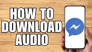 Download How To Download Audio From Messenger (2023) mp3