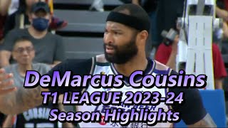 《2023-24 T1 League Finals MVP 》DeMarcus Cousins Season Highlights