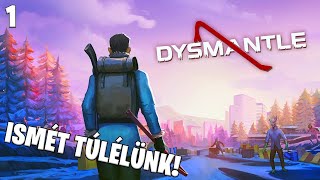 DYSMANTLE LIVE #1 - Túlélés, zombik, gyűjtögetés! Nézzük milyen!