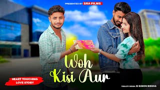 Woh Kisi Aur - Vicky Singh | Phir Bewafai | Bewafa Love Story  | SRA Films