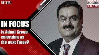 TMS Ep314: Adani Expansion | Job Creation | Indian Equities | Climate Finance | Business Standard