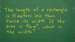 The length of a rectangle is 4 m less than twice its width. If the area = 96 m sq, the width is = ?