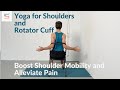 Yoga for Shoulders and Rotator cuff: Boost Shoulder Mobility & Alleviate Pain