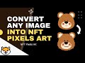 How To Make NFT Pixel Art Tutorial - NFT Crypto Punk