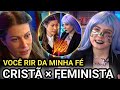 DEBATE entre CRISTÃ e FEMINISTA FICOU TENSO🚫⚠️