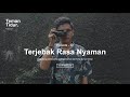 Podcast Teman Tidur Eps. 32: Terjebak Rasa Nyaman (Oleh Dera Firmansyah)