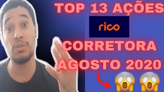 TOP 13 AÇÕES DA CARTEIRA RECOMENDADA DA RICO CORRETORA - INVESTIMENTO EM AÇÃO AGOSTO 2020