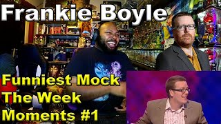 Frankie Boyle - "Funniest Mock The Week Moments #1" (Frankie Boyle MTW Compilation) Reaction