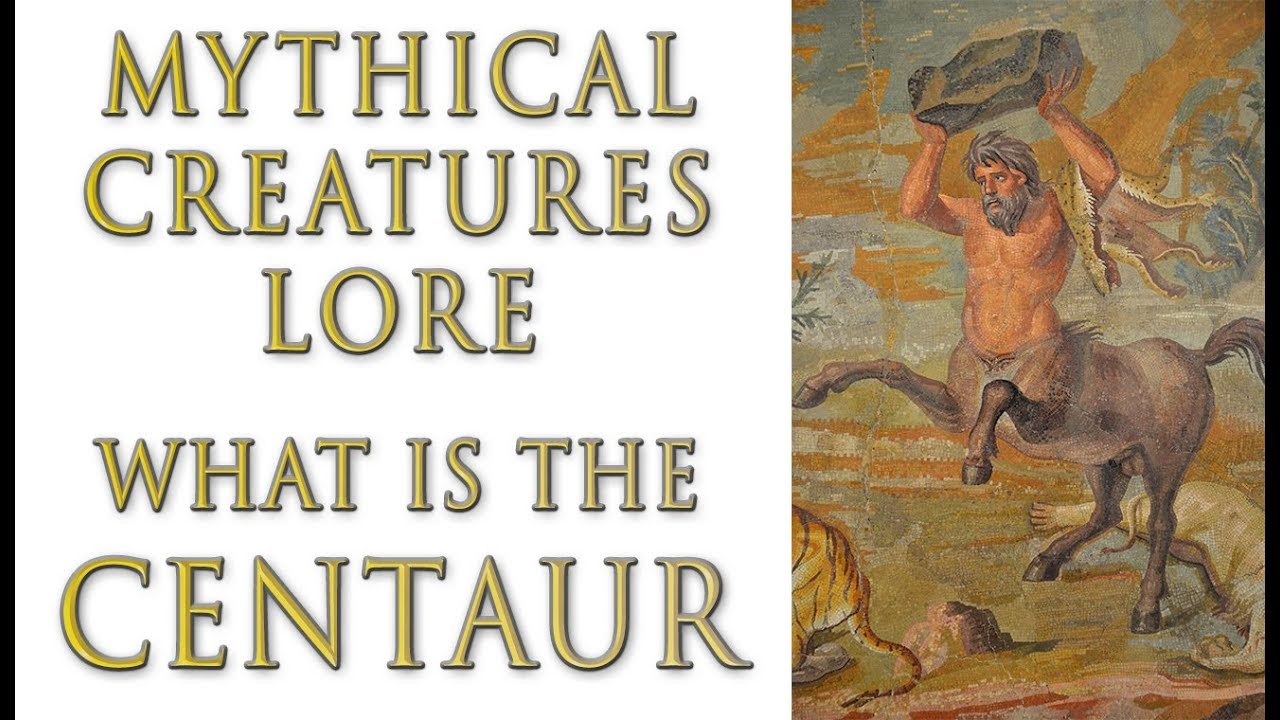 Mythical Creatures Lore What Is The Centaur Youtube Mythical Creatures Lore What Is The Centaur Youtube