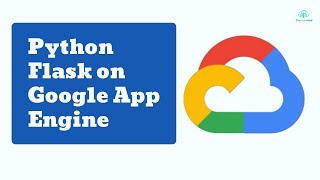 Deploy Python Flask on Google App Engine | GCP App Engine
