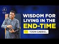 Wisdom For Living In The End-Time || Pastor Tosin Gabriel || 19th Nov. 2023