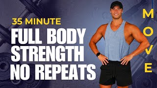 35 Minute Full Body Strength Workout | No Repeat with Stratton