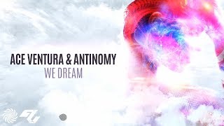 Ace Ventura & Antinomy - We Dream