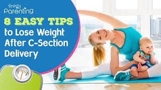 How to Lose Weight After a C-Section (8 Effective Tips)