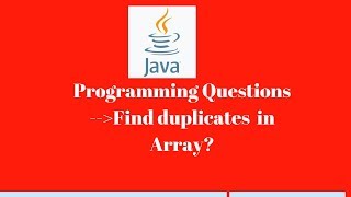 #13 : How to find duplicates in array in java using brute force method | Java for Selenium interview