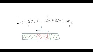 Longest Subarray | CodeChef Starters 69