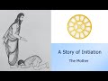 A Story of Initiation -The Mother