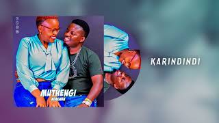 Muthengi Ndagara - Karindindi (Official Audio)