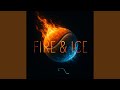 Fire & Ice
