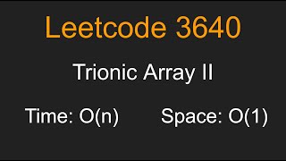 Trionic Array II - Leetcode 3640 - Python