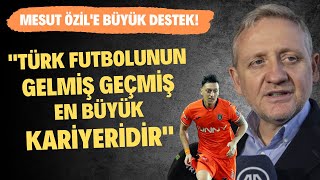 Göksel Gümüşdağ'dan ameliyat olan Mesut Özil'e dev destek! \