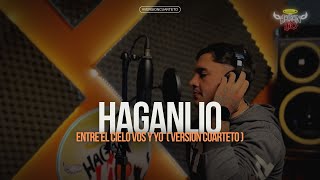 HAGAN LIO - Entre el cielo vos y yo (Versión Cuarteto)