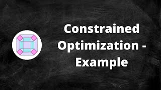 Constrained Optimization - Example