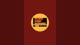 ATLANTA STREET INTERVIEWS:  B - SIDE is live! Part 2