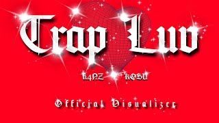 R4NZ - TRAP LUV ft. KOSU YK (Official Visualizer)