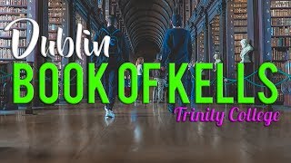 Dublin | Book of Kells | TrinityCollege