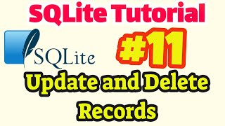 SQLite Tutorial #11: Update and Delete Record in SQLite