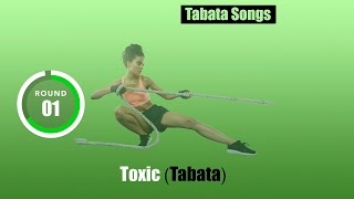 Tabata Songs - Toxic Tabata