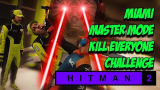 MIAMI MASTER KILL EVERYONE CHALLENGE - Hitman 2
