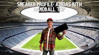 Sneaker Profile Adidas Kith Handball Top