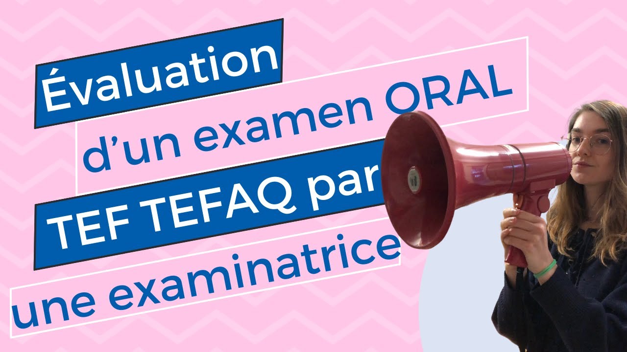 Une Heure D'expression Orale TEF / TEFAQ Avec Une Examinatrice - YouTube