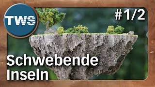 Tutorial: Schwebende Inseln #1/2 / floating islands (Tabletop-Gelände, TWS)