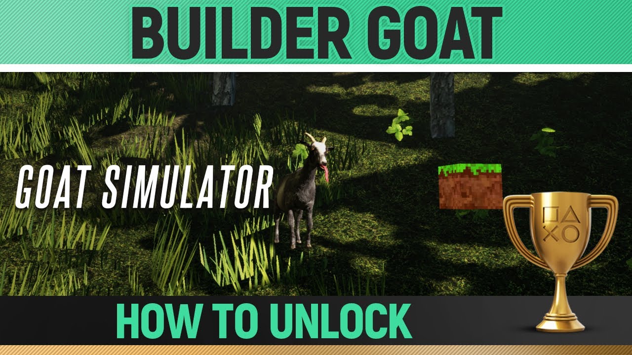 Goat Simulator - Builder Goat 🏆 - Trophy Guide - YouTube