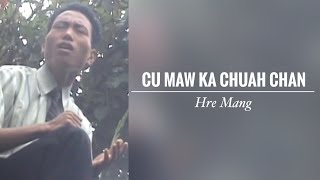 Cu Maw Ka Chuah Chan || Hre Mang || KARAOKE