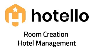 Hotello - Room Creation and Settings Overview