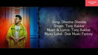 Dheeme dheeme lyrics latest version of Desi music factory Tony karkar super tv India music lyrics