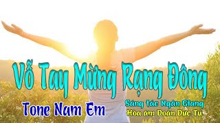 karaoke, Vỗ Tay Mừng Rạng Đông, sáng tác Ngân Giang, hòa âm Đoàn Đức Tú, tone Nam