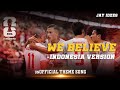 WE BELIEVE (JAY IDZES - INDONESIA VERSION) - THEME SONG TIMNAS INDONESIA