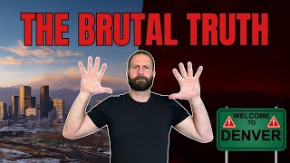 10 Brutal Truths About Denver Colorado (The Zero B.S. Edition)