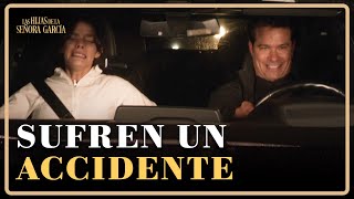 Valeria y Arturo sufren un terrible accidente | Las Hijas de la Señora García 1/4 | Capítulo 7