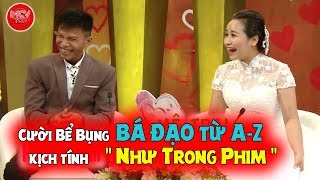 Cười Bể Bụng Với Đôi Vợ Chồng BÁ ĐẠO từ A-Z chuyện kịch tính Như Trong Phim | Vợ Chồng Son