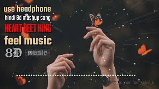 hindi panjabi mashup 3d song ( heart beet king ) 8d audio